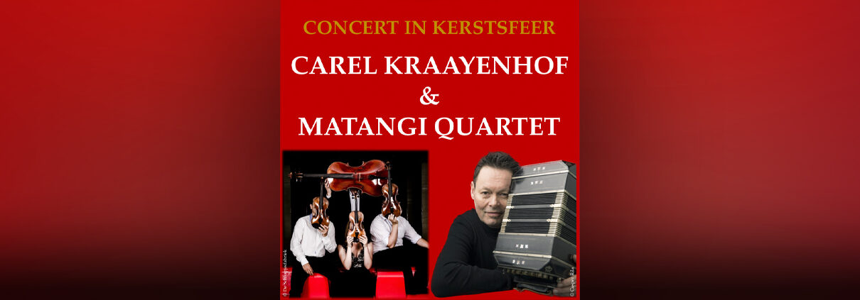 Kerstconcert 2023: Carel Kraayenhof en Matangi Quartet