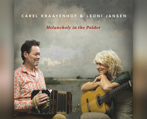 Carel Kraayenhofs nieuwe cd: Melancholy in the Polder