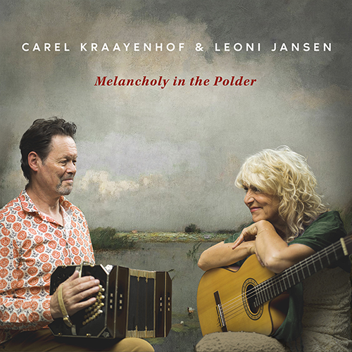 Carel Kraayenhofs nieuwe cd: Melancholy in the Polder